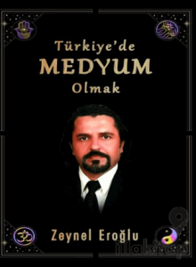 Türkiye’de Medyum Olmak