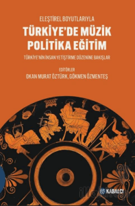 Türkiye’de Müzik Politika Eğitim