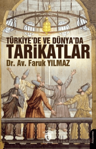 Türkiye’de ve Dünya’da Tarikatlar