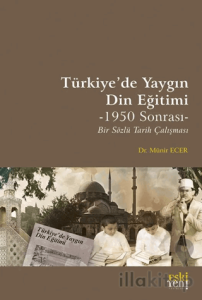 Türkiye’de Yaygın Din Eğitimi -1950 Sonrası- Bir Sözlü Tarih Çalışması