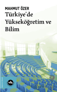 Türkiye’de Yükseköğretim ve Bilim
