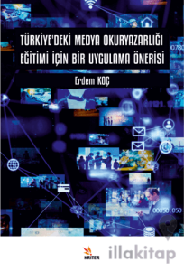 Türkiye’deki Medya Okuryazarlığı Eğitimi İçin Bir Uygulama Önerisi