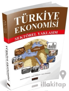 Türkiye Ekonomisi Sektörel Yaklaşım