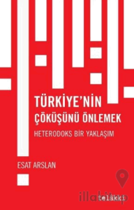 Türkiye’nin Çöküşünü Önlemek - Heterodoks Bir Yaklaşım