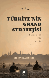 Türkiye’nin Grand Stratejisi