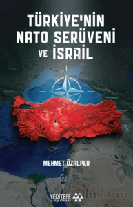 Türkiye’nin Nato Serüveni ve İsrail