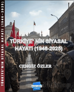 Türkiye’nin Siyasal Hayatı 1946-2025