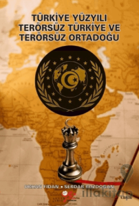 Türkiye Yüzyılı Terörsüz Türkiye ve Terörsüz Ortadoğu