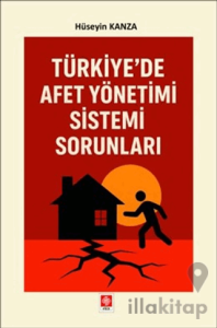 Türkiye'de Afet Yönetimi Sistemi Sorunları