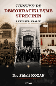 Türkiye'de Demokratikleşme Sürecinin Tarihsel Analizi