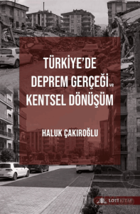 Türkiye'de Deprem Gerçeği ve Kentsel Dönüşüm