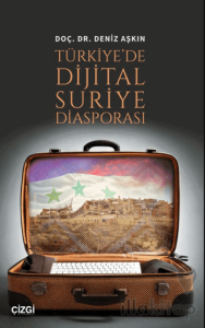 Türkiye'de Dijital Suriye Diasporası