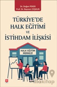 Türkiye'de Halk Eğitimi ve İstihdam İlişkisi