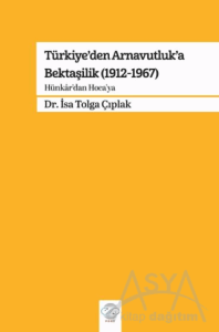 Türkiye'den Arnavutluk'a Bektaşilik (1912-1967)