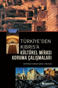 Türkiye'den Kıbrıs'a Kültürel Mirası Koruma 	Çalışmaları