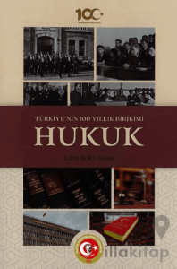 Türkiye'nin 100 Yıllık Birikimi: Hukuk