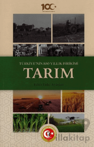 Türkiye'nin 100 Yıllık Birikimi: Tarım
