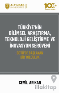 Türkiye'nin Bilimsel Araştırma, Teknoloji Geliştirme ve İnovasyon Serüveni