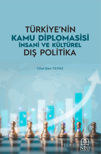 Türkiye'nin Kamu Diplomasisi İnsani ve Kültürel Dış Politika