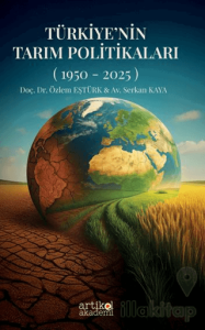 Türkiye'nin Tarım Politikaları (1950-2025) II. Cilt