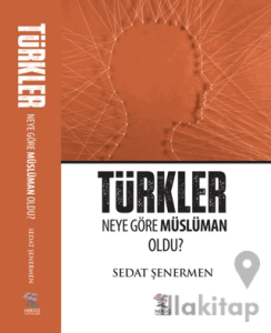 Türkler Neye Göre Müslüman Oldu?