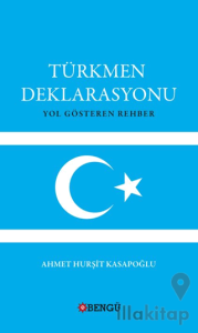 Türkmen Deklarasyonu Yol Gösteren Rehber