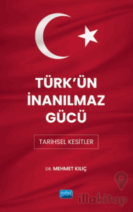 Türk'ün İnanılmaz Gücü