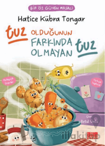 Tuz Olduğunun Farkında Olmayan Tuz - Bir Öz Güven Masalı