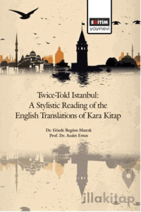 Twice-Told İstanbul: A Stylistic Reading Of The English Translations Of Kara Kitap