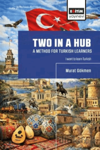 Two in a Hub: A Method For Turkish Learners