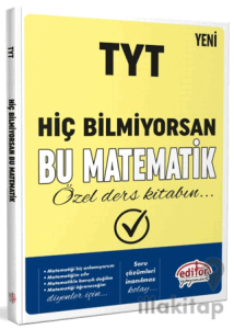 TYT Hiç Bilmiyorsan Bu Matematik Özel Ders Kitabın