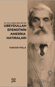 Ubeydullah Efendi’nin Amerika Hatıraları