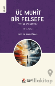 Üç Muhit Bir Felsefe