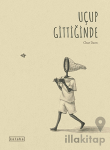 Uçup Gittiğinde