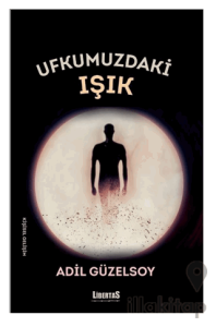 Ufkumuzdaki Işık