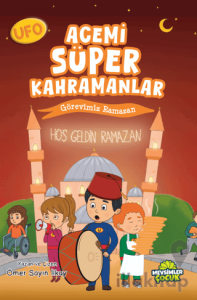 Ufo Acemi Süper Kahramanlar - Görevimiz Ramazan