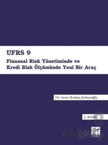 UFRS 9 - Finansal Risk Yönetiminde ve Kredi Risk Ölçümünde Yeni Bir Araç