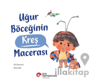 Uğur Böceğinin Kreş Macerası
