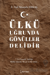 Ülkü Uğrunda Gönüller Delidir
