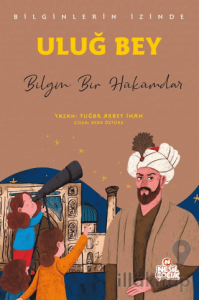 Uluğ Bey (Bilginlerin İzinde)