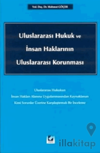 Uluslararası Hukuk ve İnsan Haklarının Uluslararası Korunması