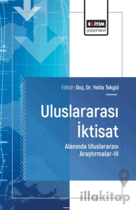 Uluslararası İktisat Alanında Uluslararası Araştırmalar - III