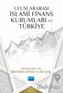 Uluslararası İslami Finans Kurumları ve Türkiye