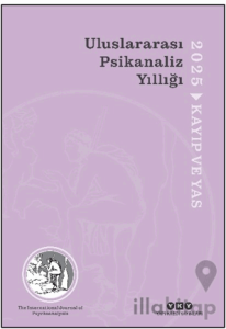 Uluslararası Psikanaliz Yıllığı 2025 - Kayıp ve Yas