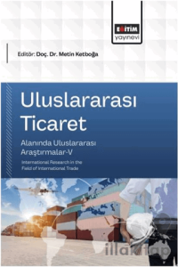 Uluslararası Ticaret Alanında Uluslararası Araştırmalar - 5