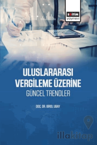 Uluslararası Vergileme Üzerine Güncel Trendler