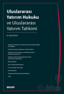 Uluslararası Yatırım Hukuku ve Uluslararası Yatırım Tahkimi