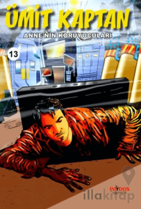 Ümit Kaptan 13 - Anne’nin Koruyucuları