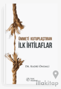 Ümmeti Kutuplaştıran İlk İhtilaflar