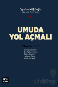 Umuda Yol Açmalı